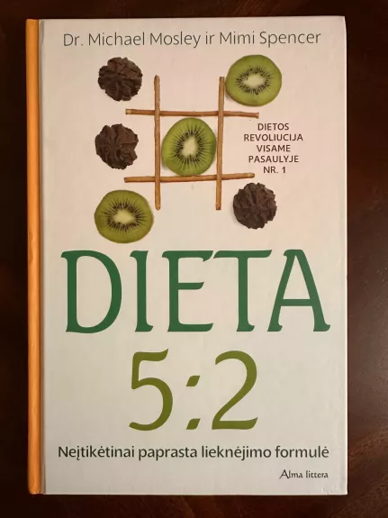 Dieta 5.2 Neįtikėtinai paprasta lieknėjimo formulė