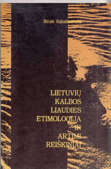 Lietuvių kalbos liaudies etimologija ir artimi reiškiniai