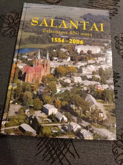 Salantai. Salantams 450 metų 1556 - 2006