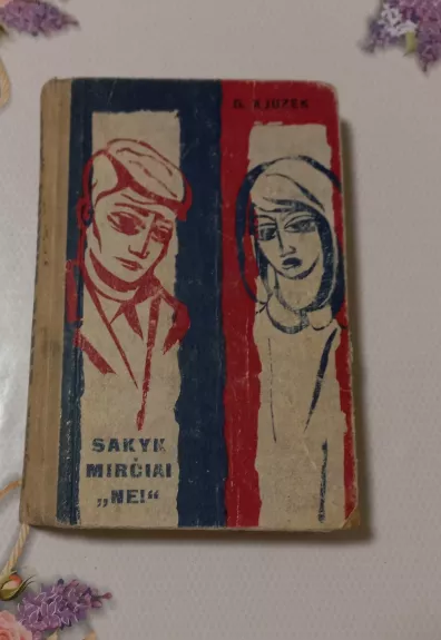 Sakyk mirčiai "NE!"