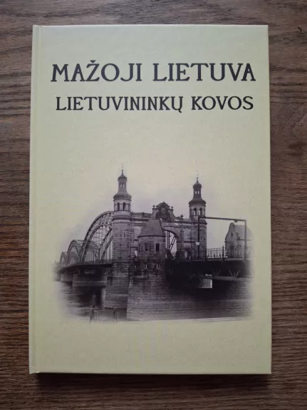 Mažoji Lietuva : lietuvininkų kovos