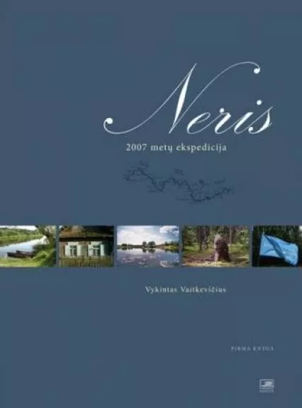 Neris. 2007 metų ekspedicija, pirma knyga