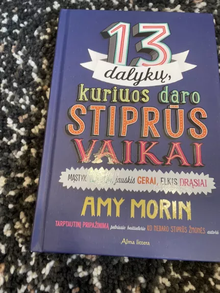 13 dalykų, kuriuos daro stiprūs vaikai