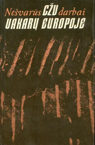 Nešvarūs CŽV darbai Vakarų Europoje