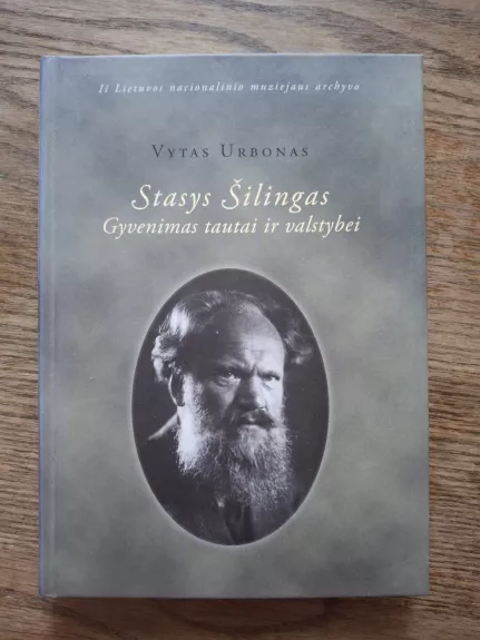 Stasys Šilingas. Gyvenimas tautai ir valstybei