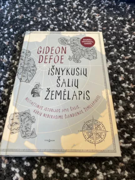 Išnykusių šalių žemėlapis: neįtikėtinos istorijos apie šalis, kurių neberasime šiandienos žemėlapiuose