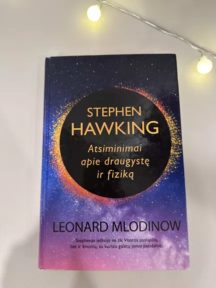 Stephen Hawking: Atsiminimai apie draugystę ir fiziką
