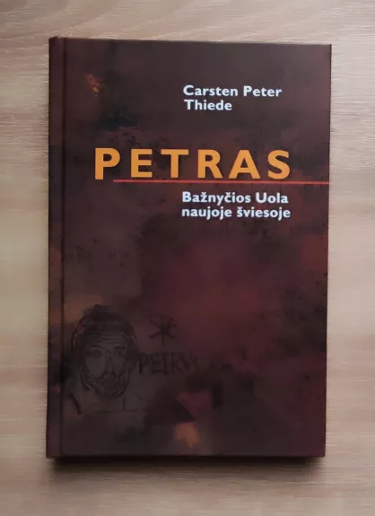 Petras. Bažnyčios Uola naujoje šviesoje