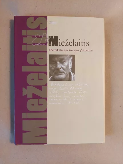 Eduardas Mieželaitis / nereikalingas žmogus / akcentai