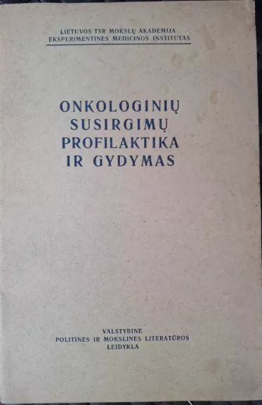Onkologinių susirgimų profilaktika ir gydymas