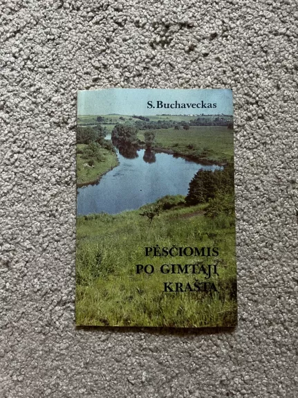 Pėsčiomis po gimtąjį kraštą