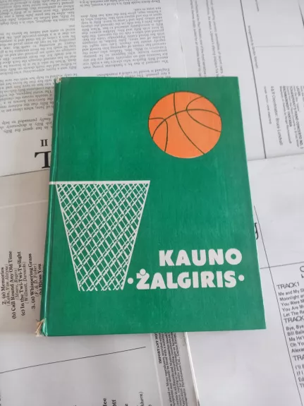 Kauno Žalgiris - Algimantas Bertašius, knyga 1