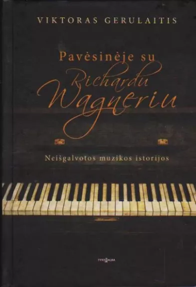 Pavėsinėje su Richardu Vagneriu