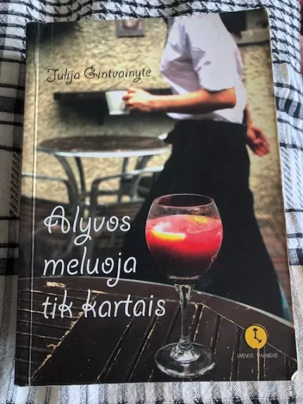 Alyvos meluoja tik kartais