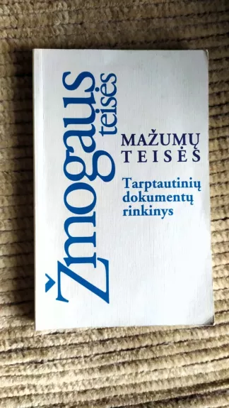 Mažumų teisės: tarptautinių dokumentų rinkinys