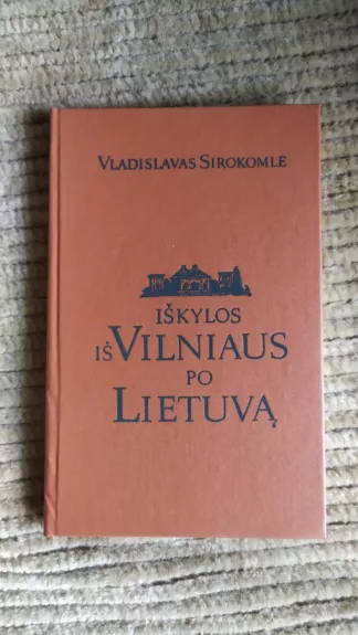 Iškylos iš Vilniaus po Lietuvą