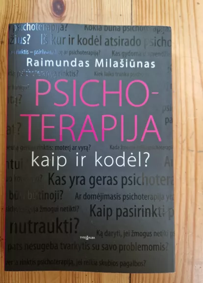 Psichoterapija: Kaip ir kodėl?