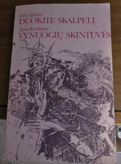 Duokite skalpelį. Vynuogių skintuvės