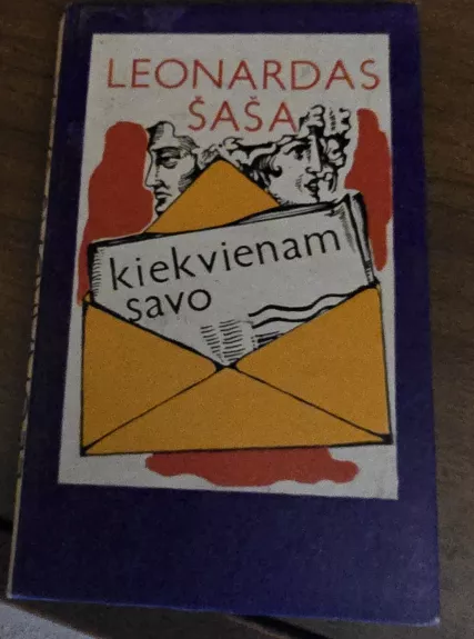 Kiekvienam savo