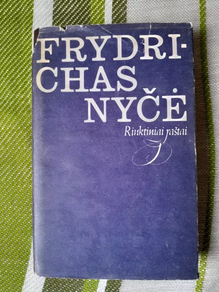 Frydrichas Nyčė. Rinktiniai raštai