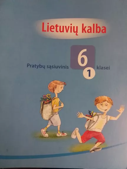 Lietuvių kalba: pratybų sąsiuvinis 6 klasei, 1 dalis
