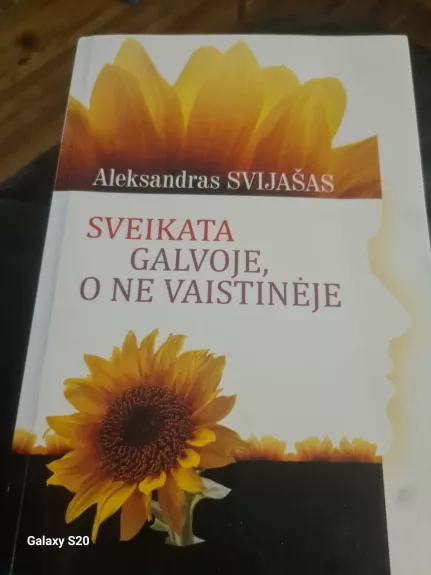 Sveikata galvoje o ne vaistineje