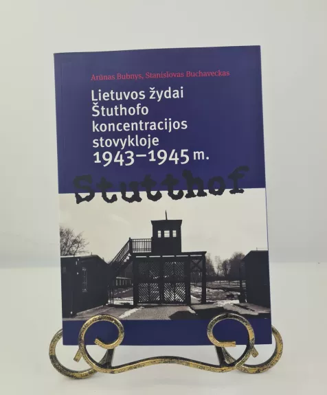 Lietuvos žydai Štuthofo koncentracijos stovykloje, 1943–1945 m.
