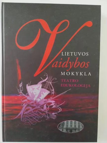 Lietuvos vaidybos mokykla. Teatro edukologija