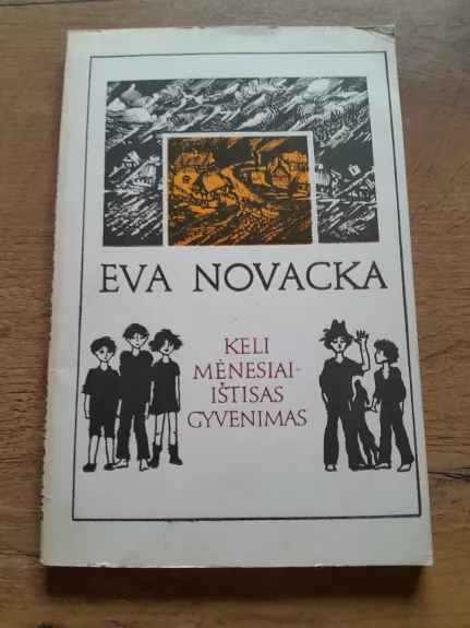 Keli mėnesiai-ištisas gyvenimas