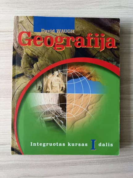 GEOGRAFIJA. Integruotas kursas I d.