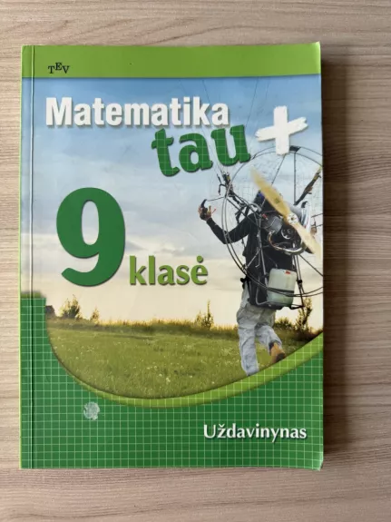 Matematika tau + 9 klasė uždavinynas