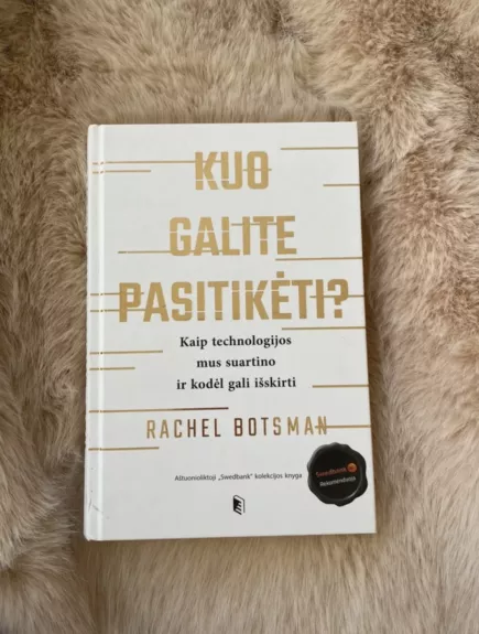 Kuo Galite pasitikėti