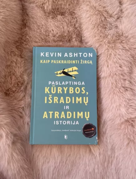 Kaip paskraidinti žirgą: paslaptinga kūrybos, išradimų ir atradimų istorija