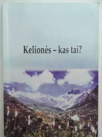 Kelionės - kas tai?