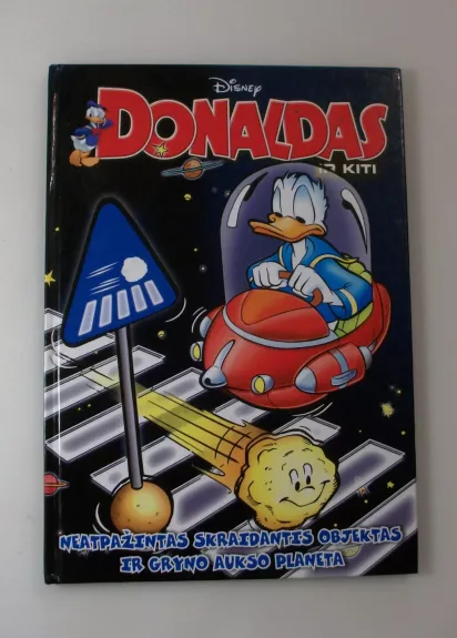 Donaldas ir kiti. Neatpažintas skraidantis objektas ir gryno aukso planeta