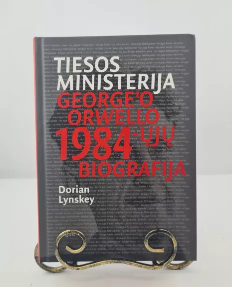 Tiesos ministerija. George'o Orwello 1984-ųjų biografija