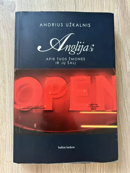 Anglija: apie tuos žmones ir jų šalį
