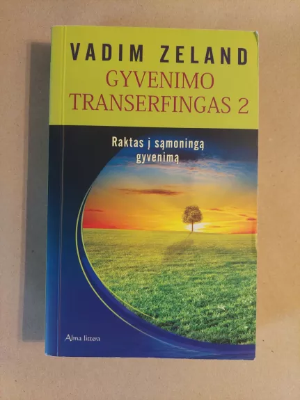 Gyvenimo transerfingas 2. Raktas į sąmoningą gyvenimą