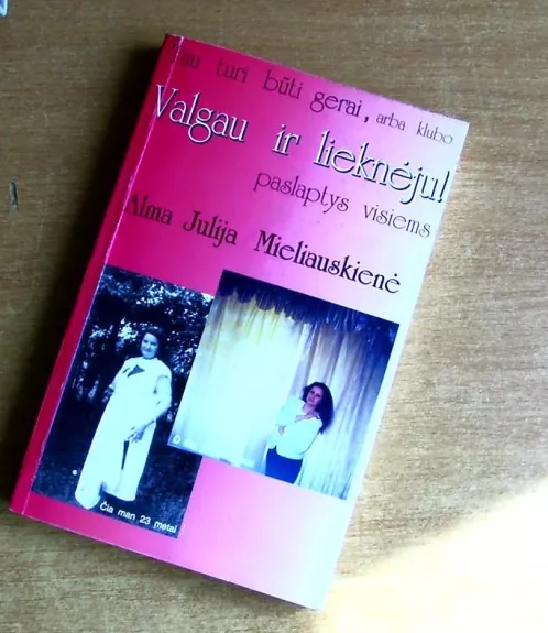 Valgau ir lieknėju. Paslaptys visiems
