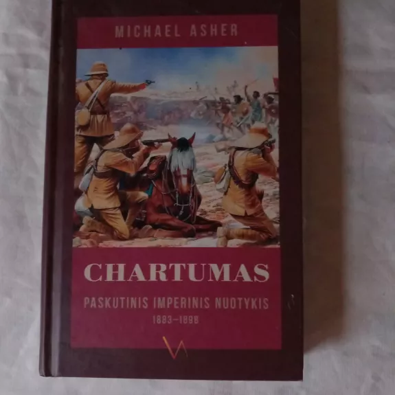 Chartumas: paskutinis imperinis nuotykis 1883-1898