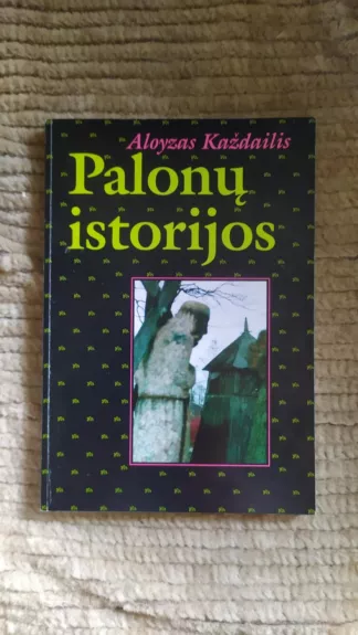 Palonų istorijos