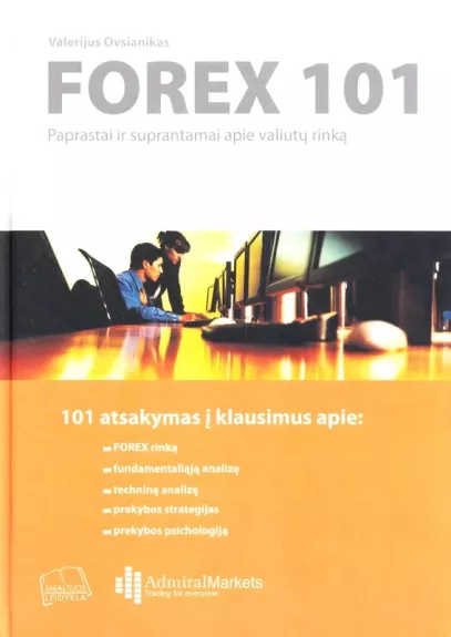 Forex 101. Paprastai ir suprantamai apie valiutu rinka.