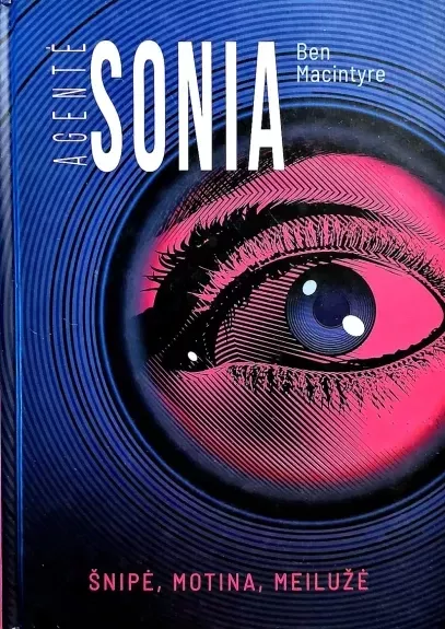 Agentė Sonia: šnipė, motina, meilužė