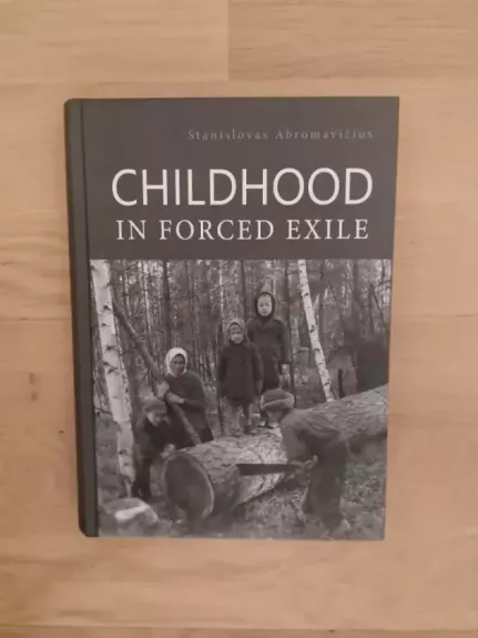 CHILDHOOD IN FORCED EXILE