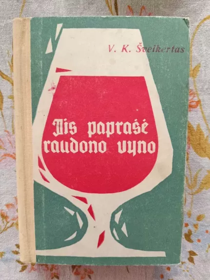 Jis paprašė raudono vyno