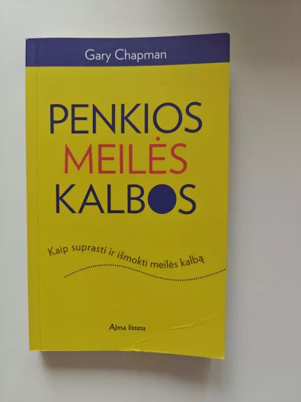Penkios meilės kalbos. Kaip suprasti ir išmokti meilės kalbą