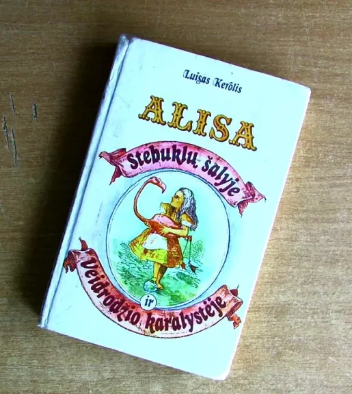 Alisa Stebuklų šalyje ir Veidrodžių karalystėje