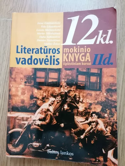 LITERATŪROS VADOVĖLIS 12 KL. MOKINIO KNYGA IŠPLĖSTINIAM KURSUI 1 D.