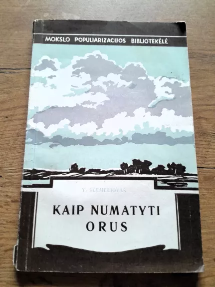 Kaip numatyti orus
