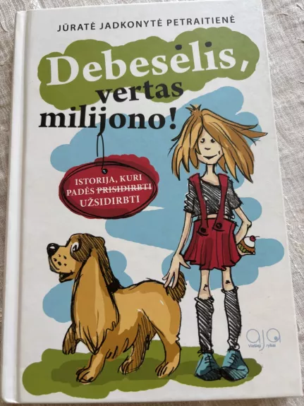 Debesėlis, vertas milijono!